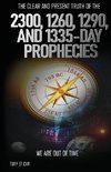 The Clear and Present Truth of the 2300, 1260, 1290, and 1335-Day Prophecies