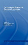 The Left in the Shaping of Japanese Democracy