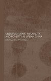 Unemployment, Inequality and Poverty in Urban China