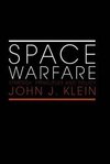 Klein, J: Space Warfare