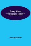 Barry Wynn; Or, The Adventures Of A Page Boy In The United States Congress