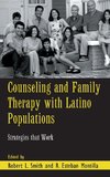 Counseling and Family Therapy with Latino Populations