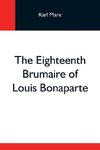 The Eighteenth Brumaire Of Louis Bonaparte