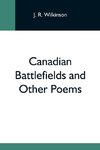 Canadian Battlefields And Other Poems