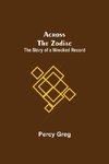 Across The Zodiac; The Story Of A Wrecked Record