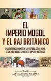 El imperio mogol y el Raj británico