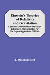 Einstein'S Theories Of Relativity And Gravitation; A Selection Of Material From The Essays Submitted In The Competition For The Eugene Higgins Prize Of $5,000