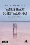 Yanlis Hayat Dogru Yasanmaz