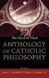 The Sheed & Ward Anthology of Catholic Philosophy