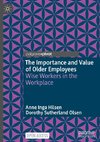 The Importance and Value of Older Employees