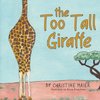 The Too Tall Giraffe