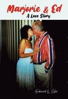 Marjorie & Ed - A Love Story