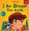 I Am Stronger Than Anxiety