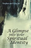 A Glimpse into Your Spiritual Identity