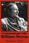 Conversations with William Styron