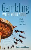 Gambling With Your Soul