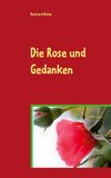 Die Rose und Gedanken