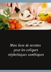 Mon livre de recettes pour les coliques néphrétiques xanthiques