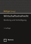 Wirtschaftsstrafrecht - Beratung und Verteidigung