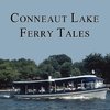 Conneaut Lake Ferry Tales