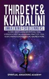 THIRD EYE & KUNDALINI AWAKENING FOR BEGINNERS