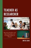 Teacher as Researcher