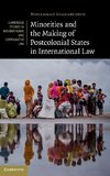 Minorities and the Making of Postcolonial States in International Law