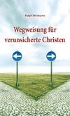 Wegweisung für verunsicherte Christen