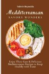 Mediterranean Savory Wonders