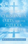 The Mirror of Christianity, Cults, and the Catholic Church