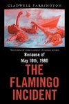 Because of May 10Th, 1980; the Flamingo Incident