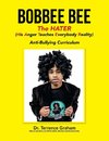 Bobbee Bee   the Hater (His Anger Teaches Everybody Reality)