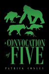 A Convocation of Five