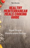 Healthy Mediterranean Meals Cooking Guide