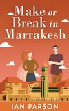 Make Or Break In Marrakesh