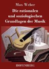 Die rationalen und soziologischen Grundlagen der Musik