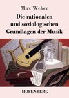 Die rationalen und soziologischen Grundlagen der Musik