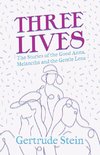 Three Lives - The Stories of the Good Anna, Melanctha and the Gentle Lena