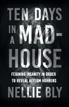 Ten Days in a Mad-House