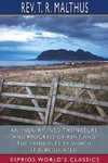 An Inquiry into the Nature and Progress of Rent and the Principles by Which it is Regulated (Esprios Classics)