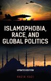 Islamophobia, Race, and Global Politics, Updated Edition