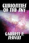 Curiosities of the Sky by Garrett P. Serviss, Science, Astronomy