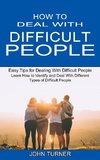 How to Deal With Difficult People