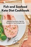 Fish and Seafood Keto Diet Cookbook