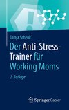 Der Anti-Stress-Trainer für Working Moms