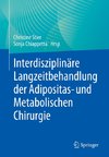 Interdisziplinäre Langzeitbehandlung der Adipositas- und Metabolischen Chirurgie