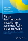 Digitale Geschäftsmodell-Innovation mit Augmented Reality und Virtual Reality