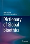 Dictionary of Global Bioethics