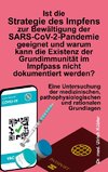 Ist die Strategie des Impfens zur Bewältigung der SARS-CoV-2-Pandemie geeignet und warum kann die Existenz der Grundimmunität im Impfpass nicht dokumentiert werden?