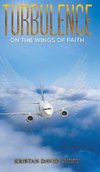 Turbulence on the Wings of Faith